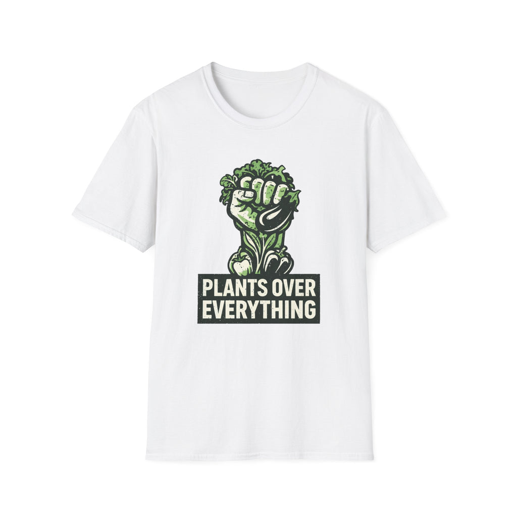 Plants Over Everything T-Shirt