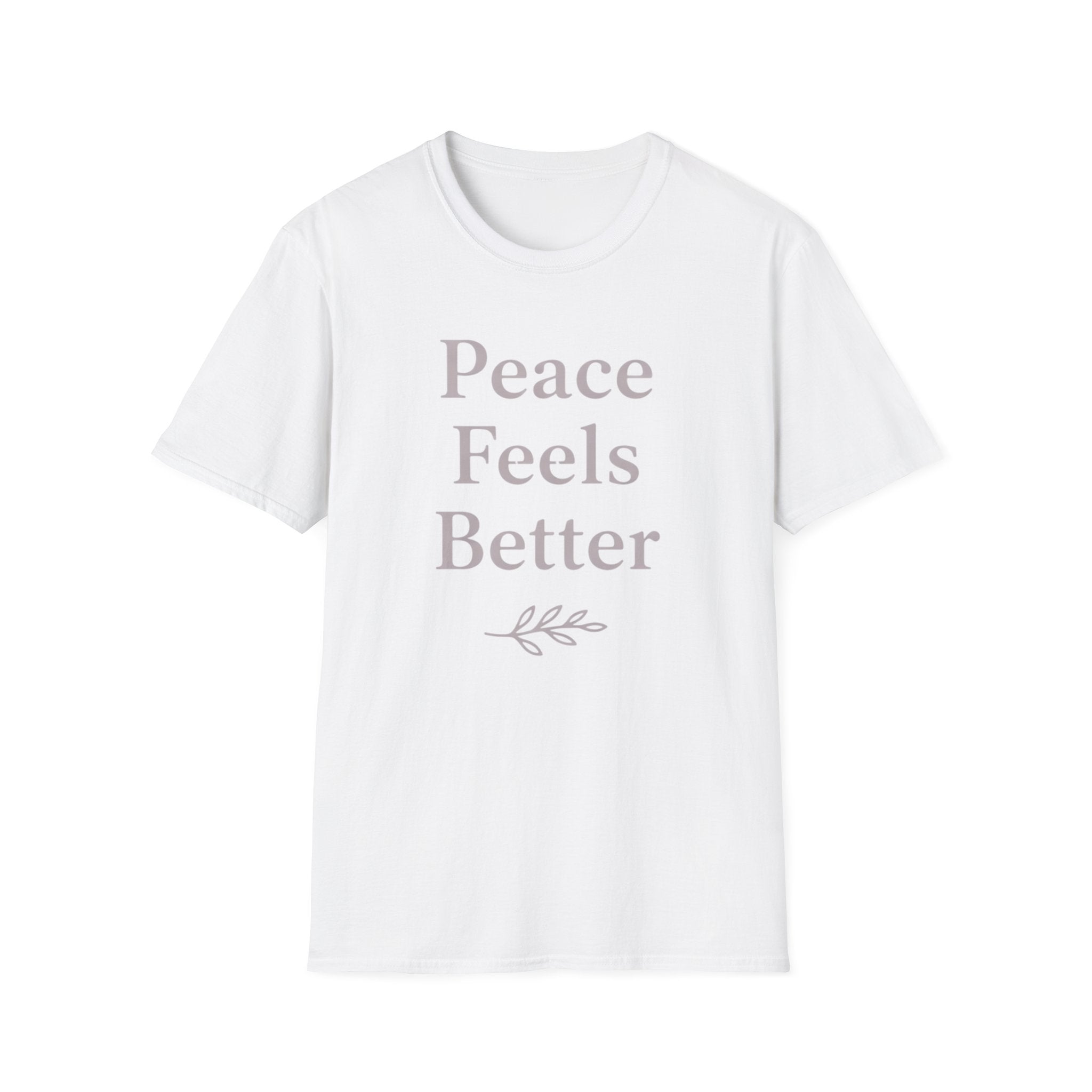 Peace Feels Better T-Shirt