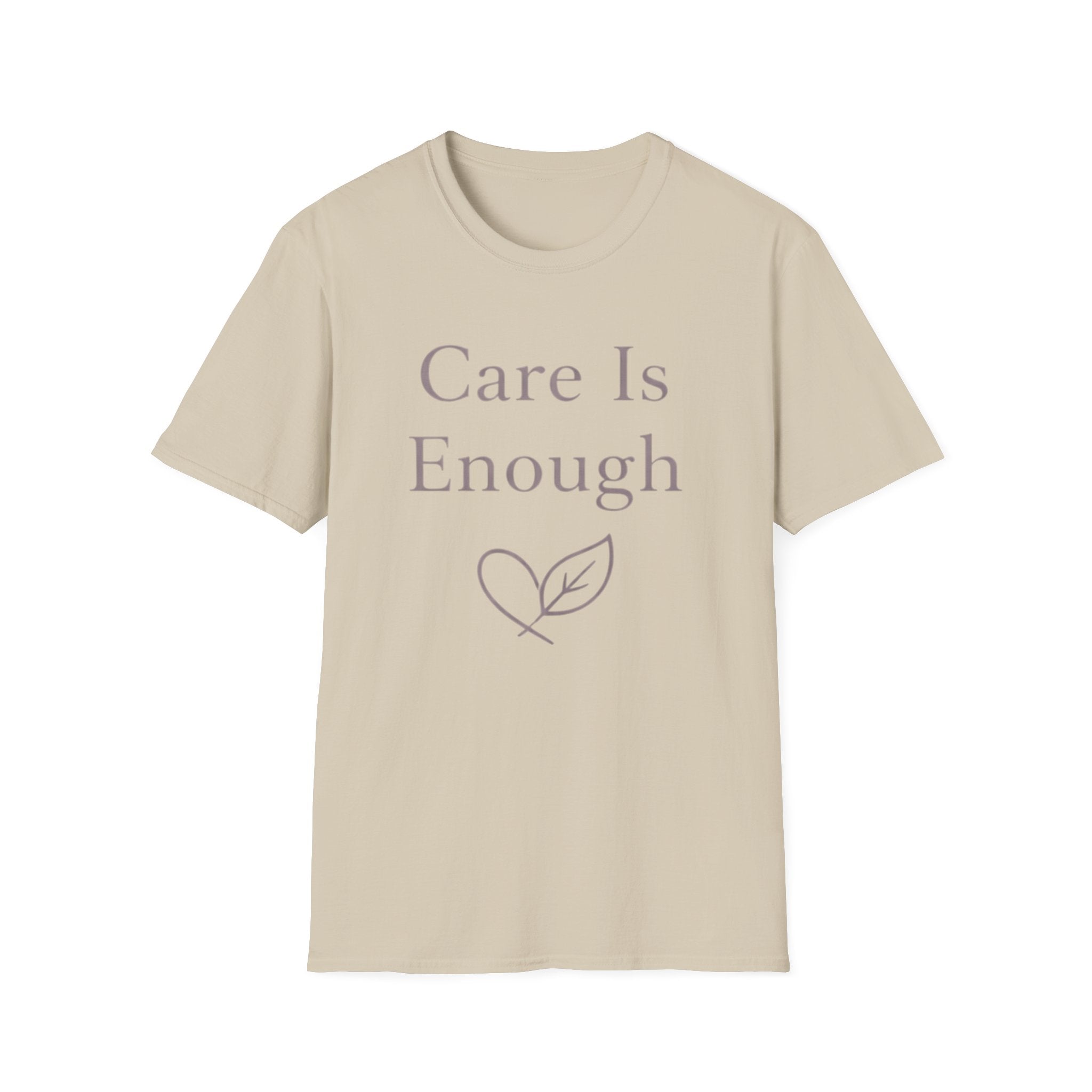 Care Is Enough T-Shirt