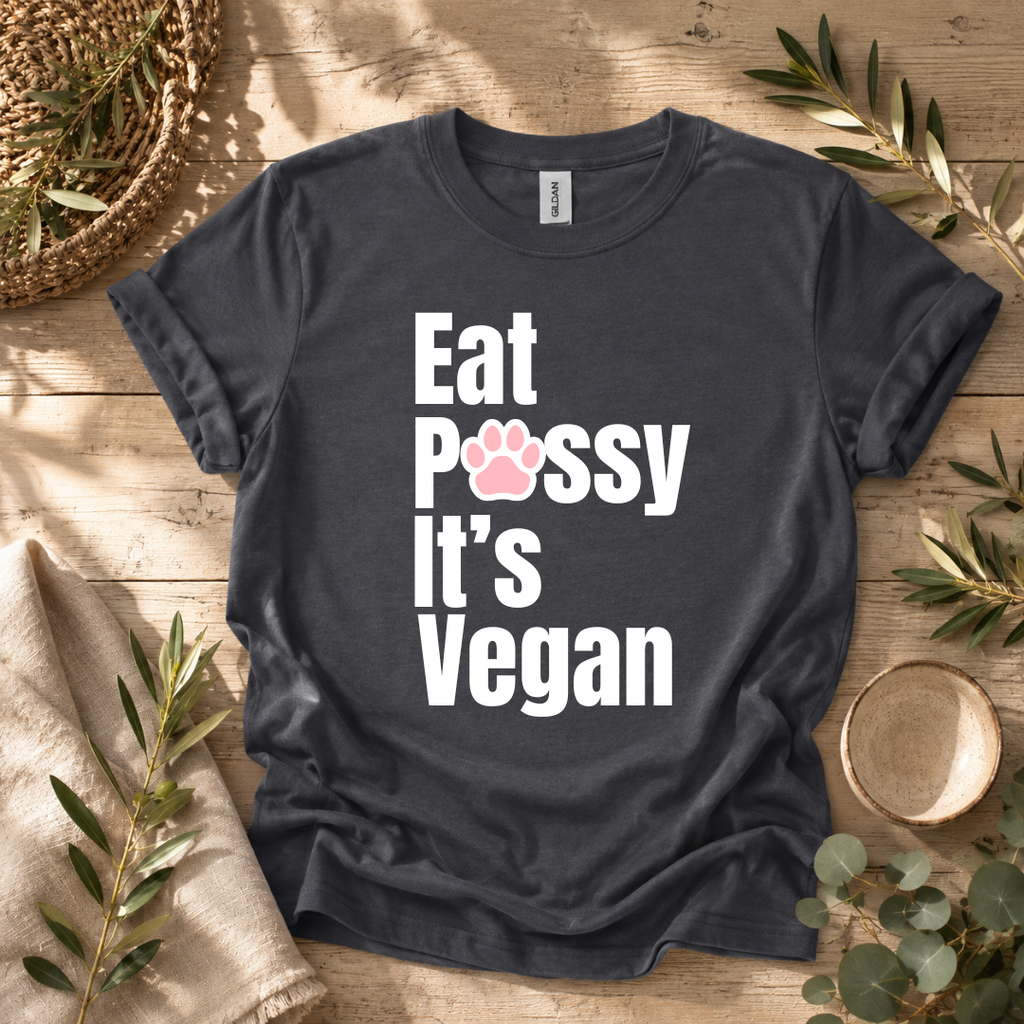 Eat P*ssy T-Shirt