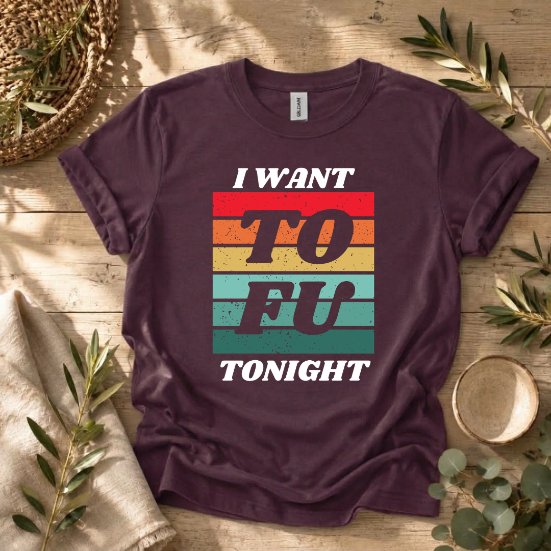 I Want Tofu T-Shirt