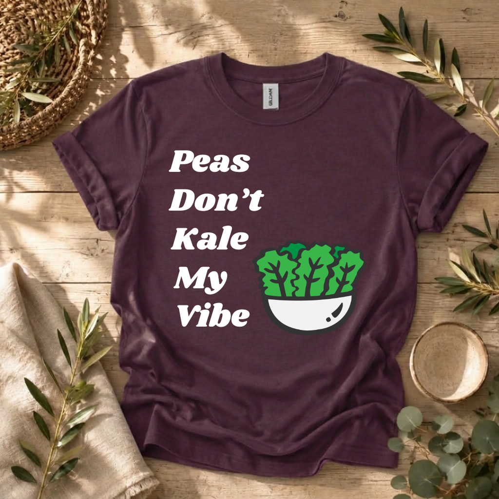 Don't Kale My Vibe T-Shirt