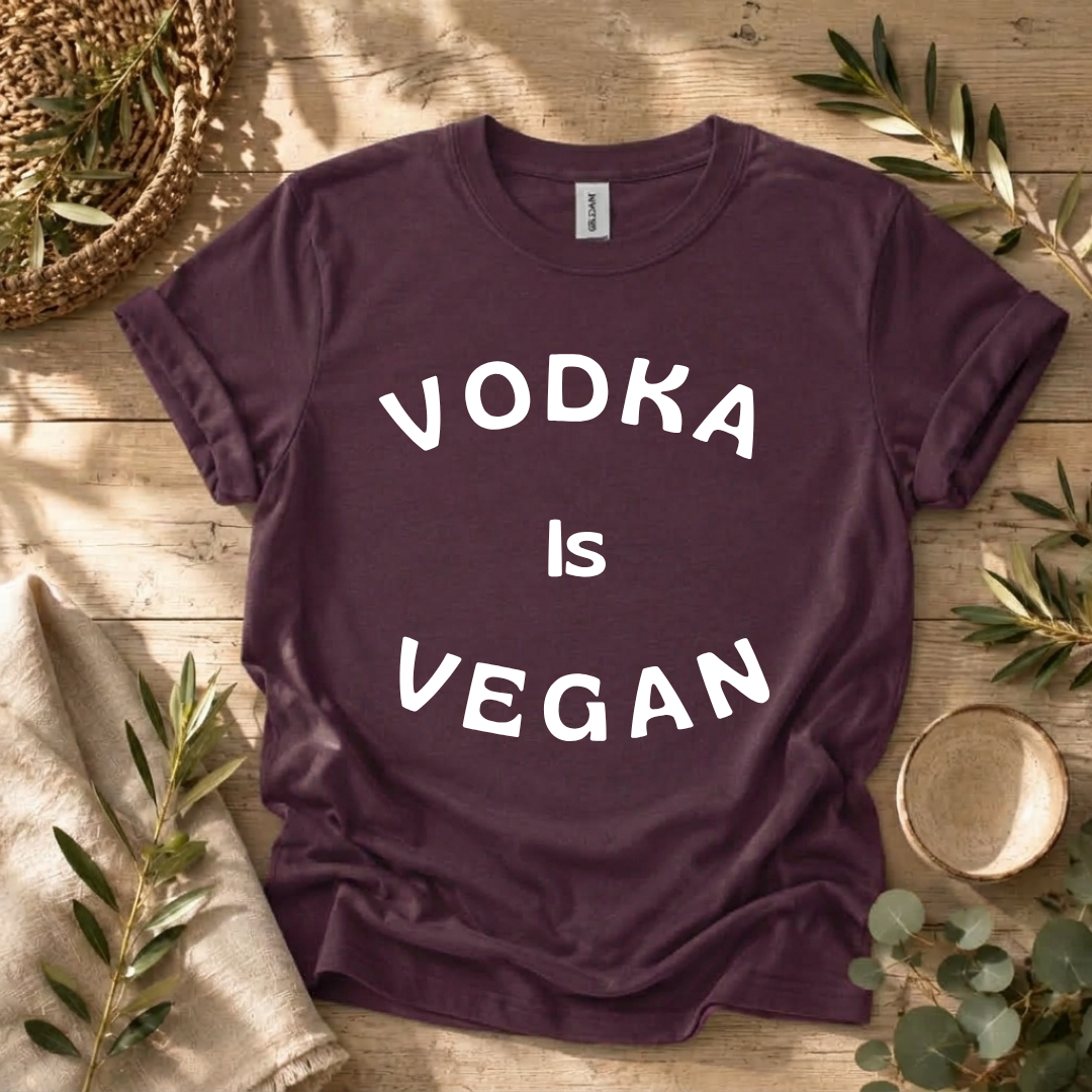 Vodka is Vegan T-Shirt