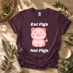 Eat Figs Piggy T-Shirt