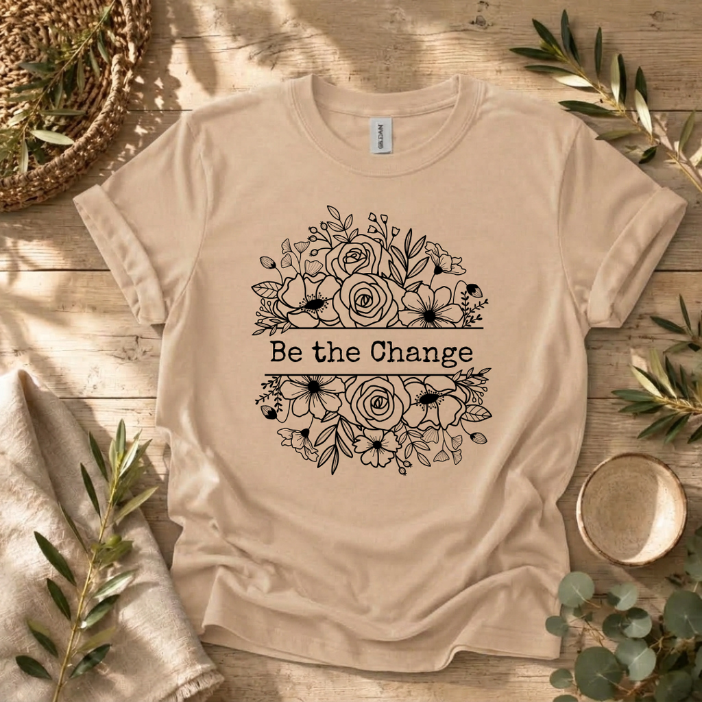 Be the Change T-Shirt