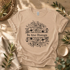 Be the Change T-Shirt