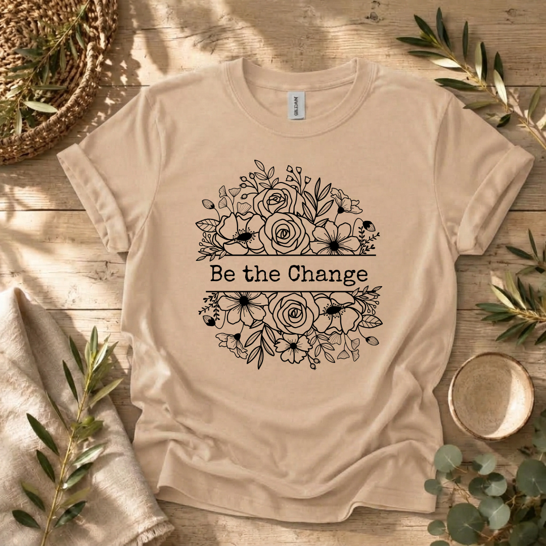Be the Change T-Shirt
