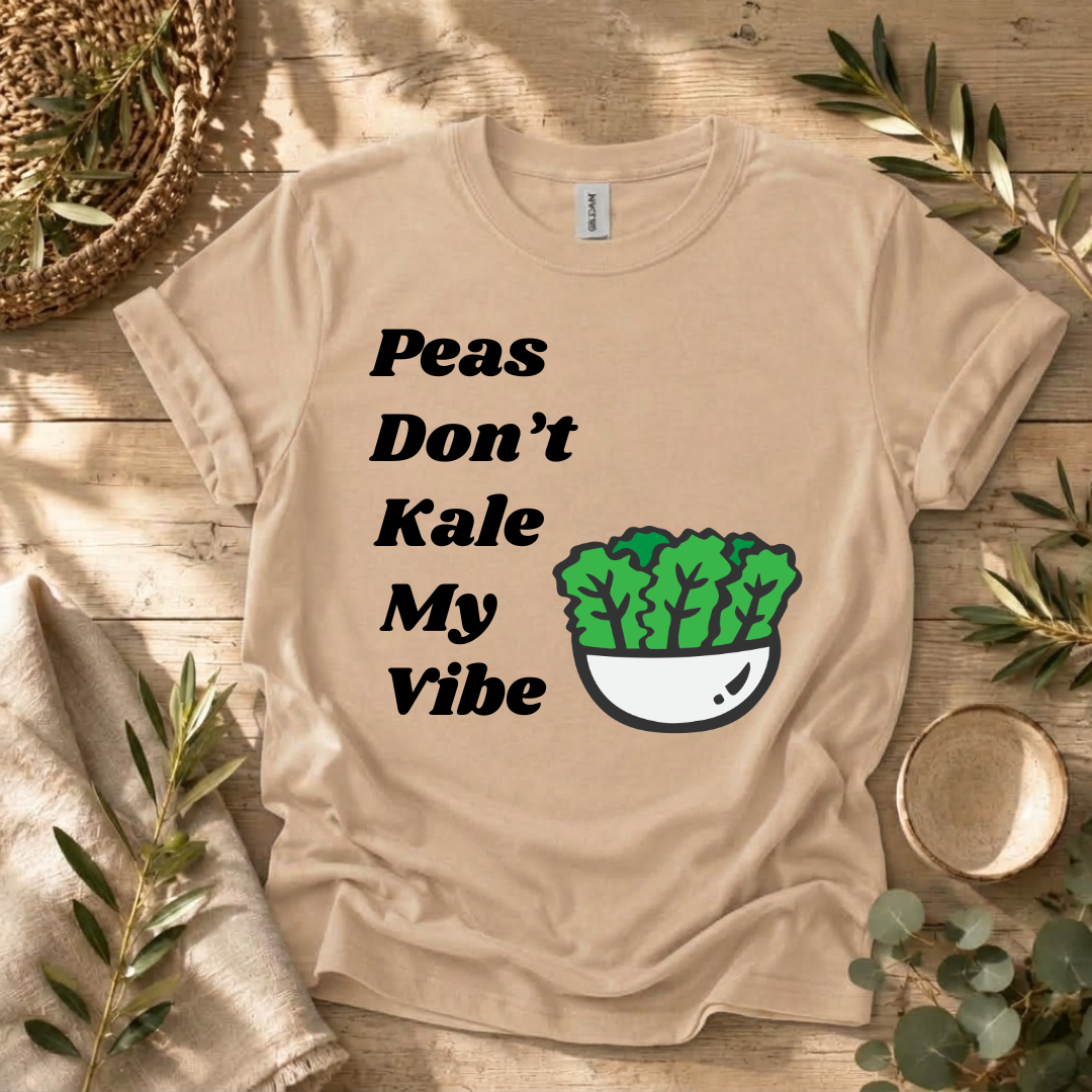 Don't Kale My Vibe T-Shirt