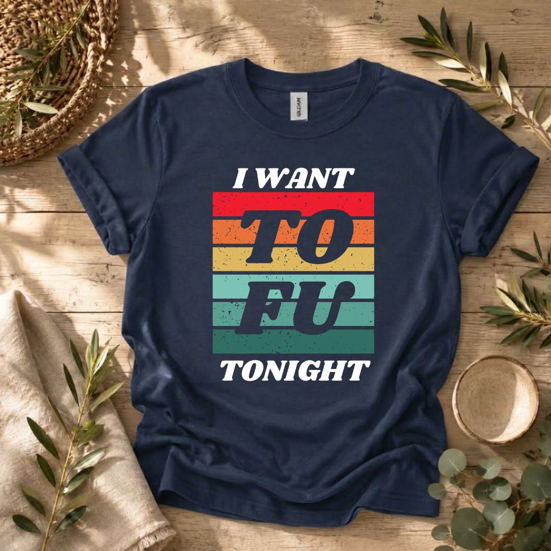I Want Tofu T-Shirt