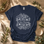 Be the Change T-Shirt