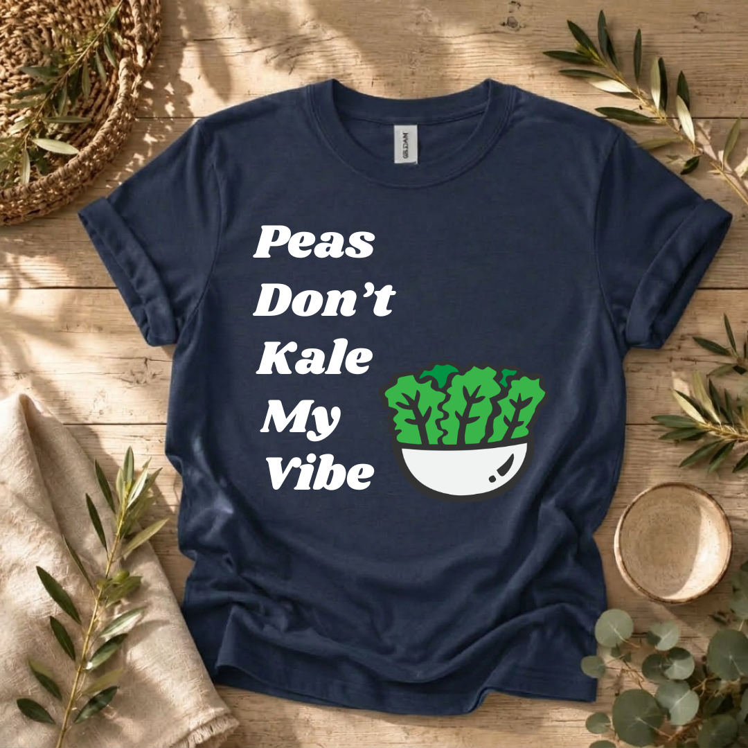 Don't Kale My Vibe T-Shirt