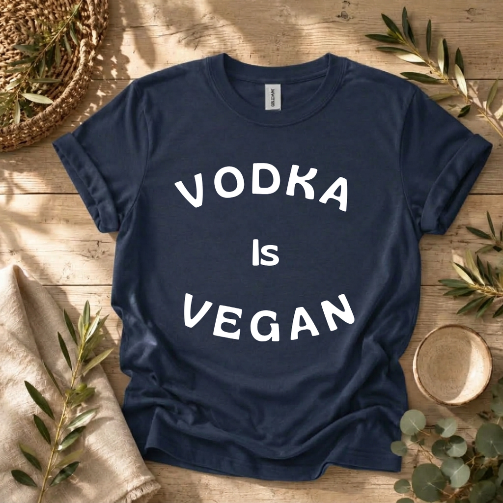 Vodka is Vegan T-Shirt