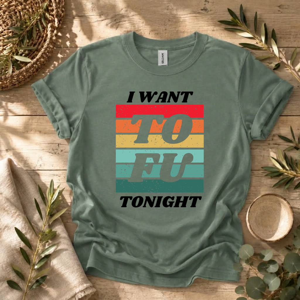 I Want Tofu T-Shirt