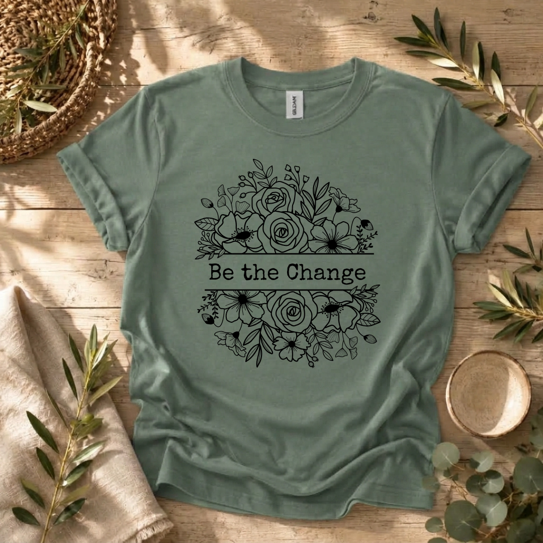 Be the Change T-Shirt