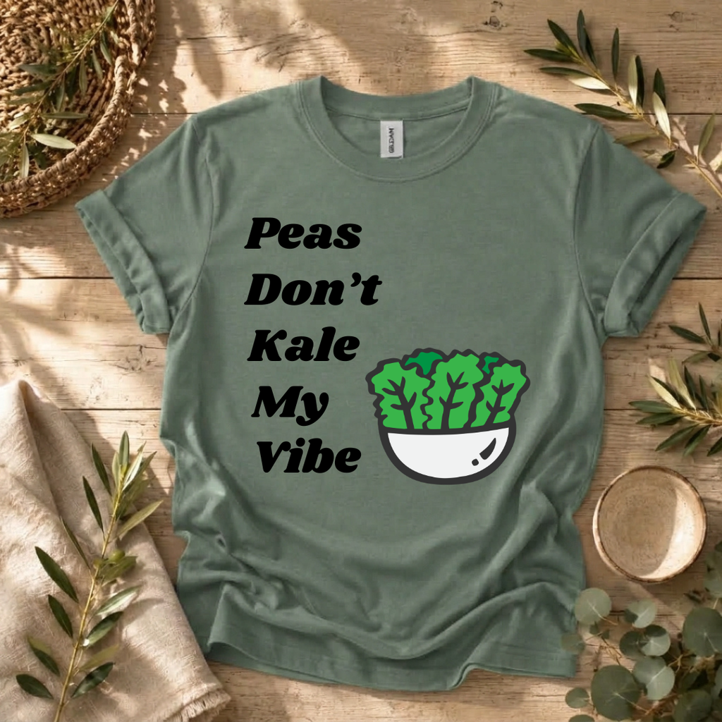 Don't Kale My Vibe T-Shirt