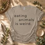 Eating Animals Is Weird T-Shirt