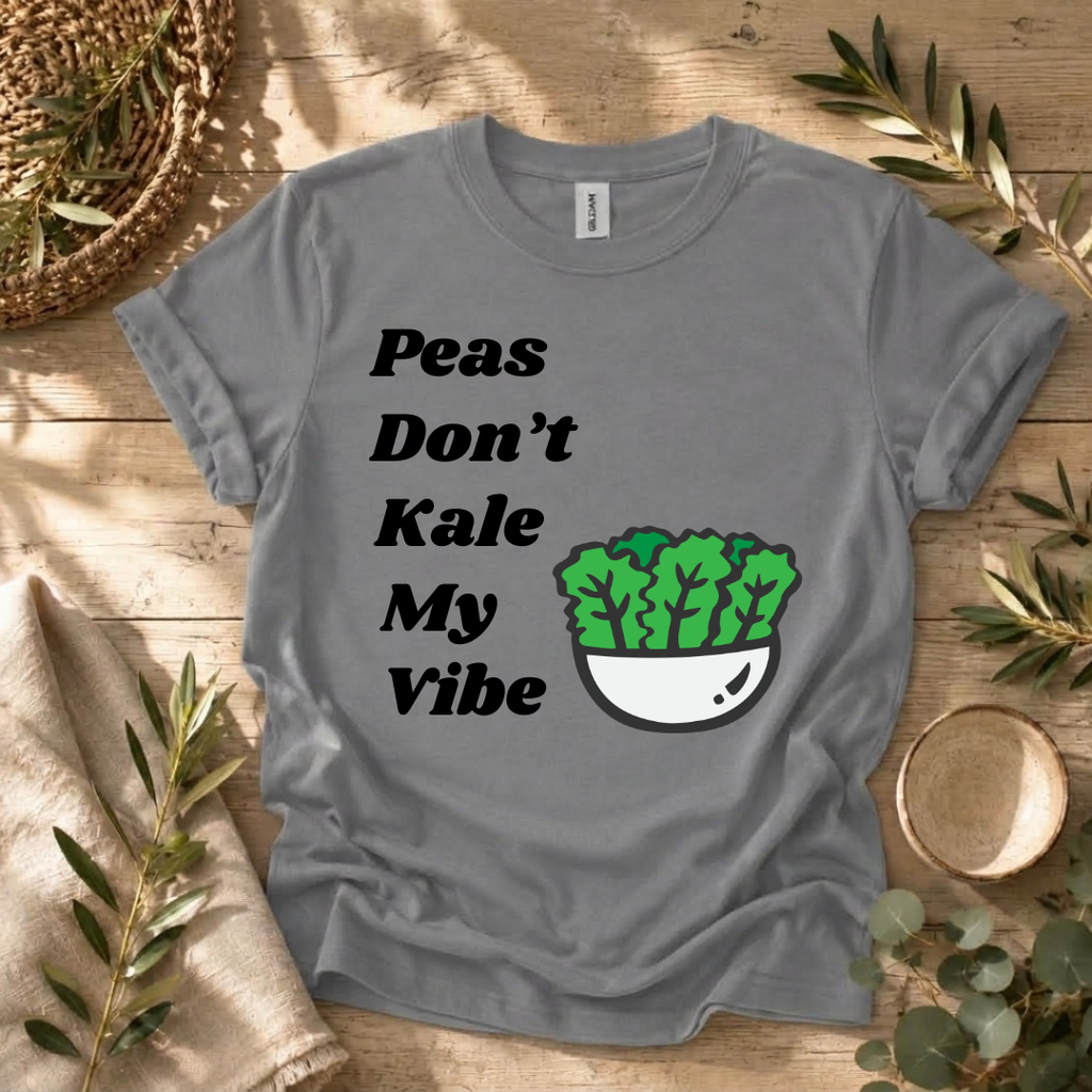 Don't Kale My Vibe T-Shirt