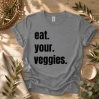 Eat Your Veggies T-Shirt