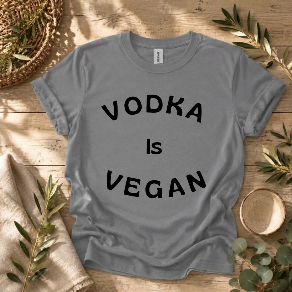 Vodka is Vegan T-Shirt