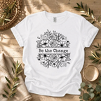 Be the Change T-Shirt