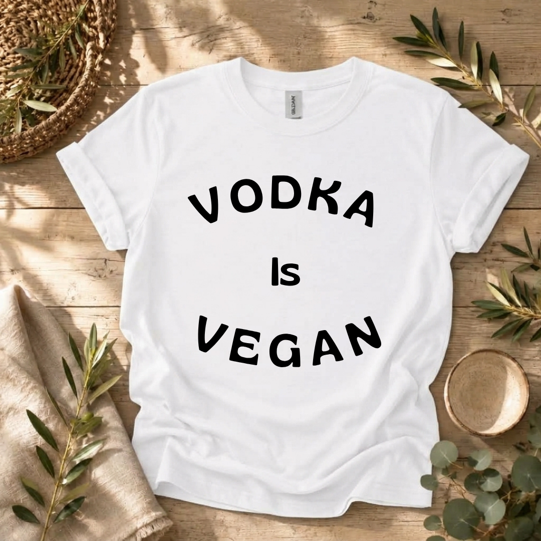 Vodka is Vegan T-Shirt