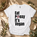 Eat P*ssy T-Shirt